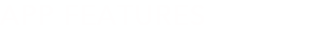 App Features